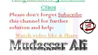 CS101 assignment No 3 Solution Spring 2018 Last date 17 07 2018