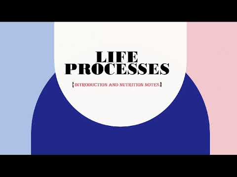 Life processes..intro& nutrition#class10#selfmade notes#ncert.alldetailscovered#ncertactivities