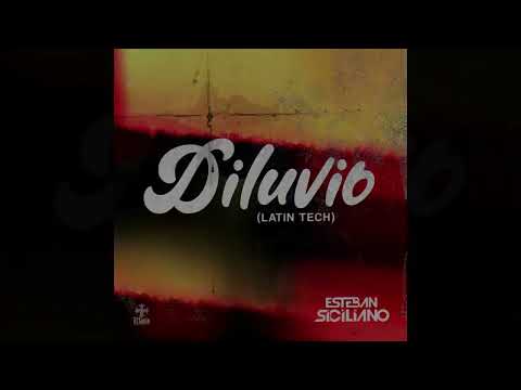 Esteban  Siciliano Ft. Alejandro Rauw - Diluvio (Latín Tech / Techengue)