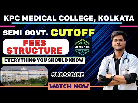 KPC Medical College Kolkata | Cutoff, Fees Structure & Admission Details | Semi Govt MBBS 2025