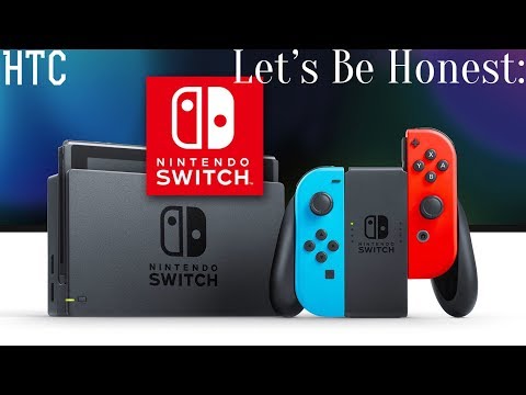 Let's Be Honest: Nintendo Switch