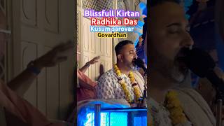 Blissfull Kirtan by Radhika das #blissful #kirtan #radhikadas #govardhan #viralshort #live #enjoy