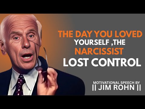 THE DAY YOU LOVED YOURSELF ,THE NARCISSIST LOST CONTROL  || DAILY DOSE OF JIM ROHN