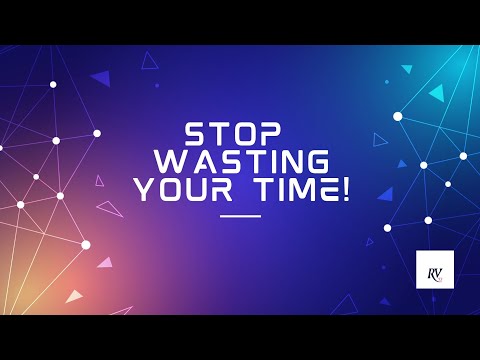 Stop wasting your time! Tips how you can utilise your time.