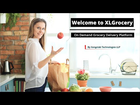 XLGrocery - On Demand Grocery Delivery Platform