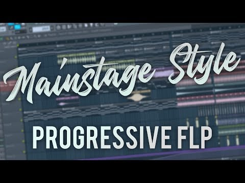 [Free FLP] Mainstage Style | Progressive House Project