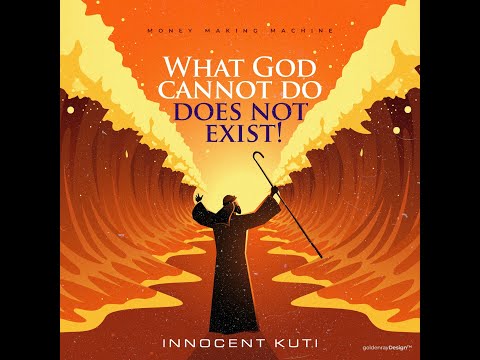 Innocent Kuti - What God Cannot Do Does Not Exist