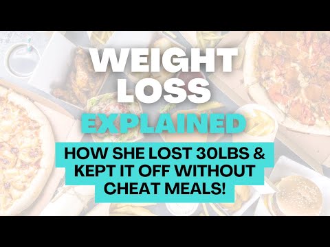 NO CHEAT MEALS? How did she manage to lose 30 lbs and keep it off?