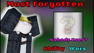 The MOST FORGOTTEN ABILITIES in Ability Wars!