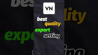 Vn Best quality export setting #shortsfeed #shorts