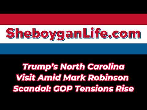 Trump Visits North Carolina as Mark Robinson Scandal Grows