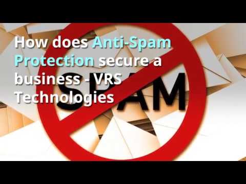 How Does Anti Spam Protection Secure a Business - VRS Technologies