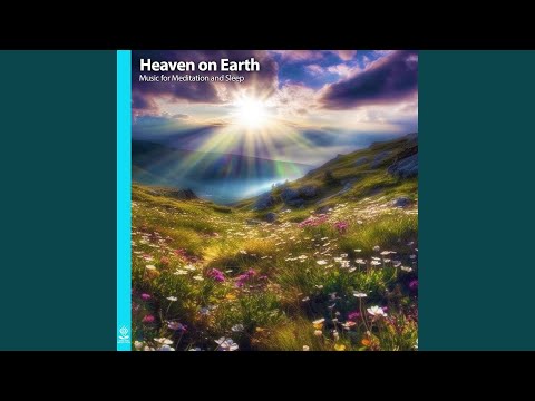 Heaven on Earth Music for Meditation and Sleep (feat. Stephen Hull)