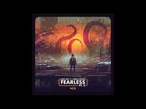 Lost Sky - Fearless pt.II (feat. Chris Linton) [NCS Release]