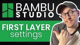 Bambu Studio First Layer Adhesion Explained