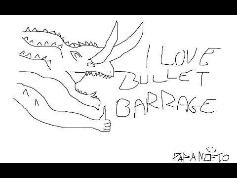 I love Bullet Barrage