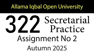 AIOU Code 322 Solved Assignment No 2 | Autumn 2025 | Secretarial Practice | AIOU Corner