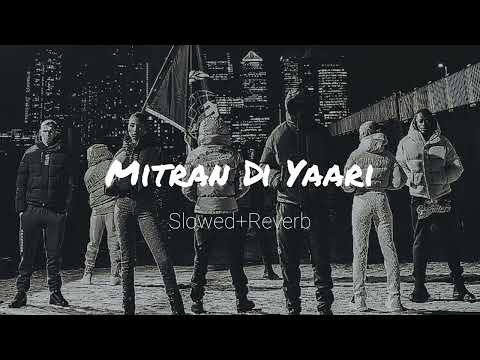 Mitran Di Yaari [Slowed+Reverb] Attitude Song 2025 Official  Song Video HD SIGMA  MALE