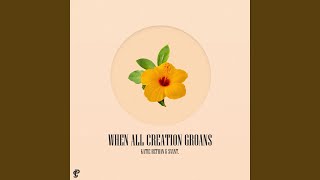 When All Creation Groans