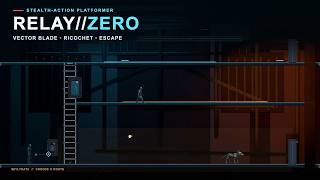 RELAY//ZERO — Stealth-Action Platformer | Build Week Demo