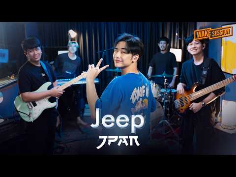 JEEP - วัชราวลี | JPAN (เจแปน ชินวัตร) [Wake Session]