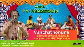 Vanchathonuna by pv parameswaran. #carnaticmusic #music #subscribe #like