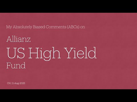 Allianz US High Yield Fund - My Absolutely Biased Comments (ABCs)