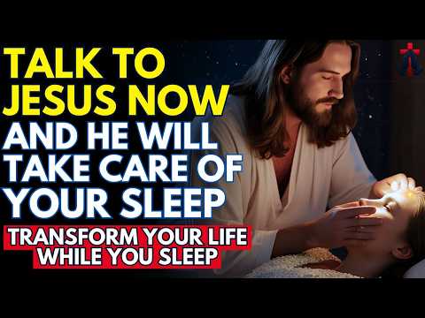 DON'T GO TO SLEEP WITHOUT INVITING JESUS INTO YOUR HEART | Prayer for Sleep | Night Prayer