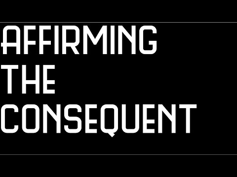 Stop making this logical mistake ! Affirming the consequent- a new way of thinking.