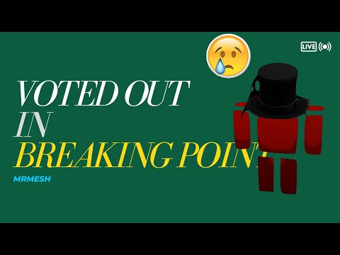 Voted out in BREAKING POINT! | MrMesh