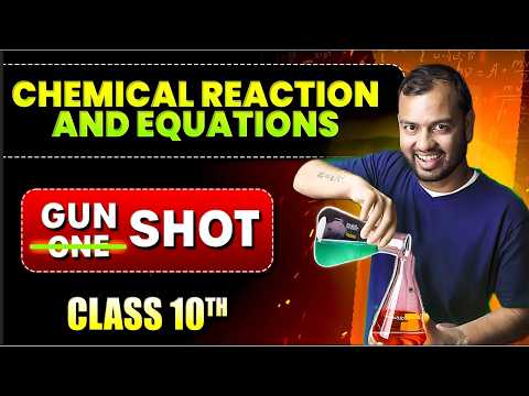 Chemical Reaction and Equation - Class 10 || Complete Chapter in ONE SHOT || NCERT Covered || PW