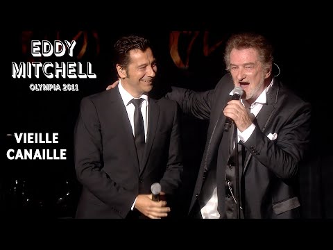 Eddy Mitchell et Laurent Gerra – Vieille canaille (Live officiel Olympia 2011)