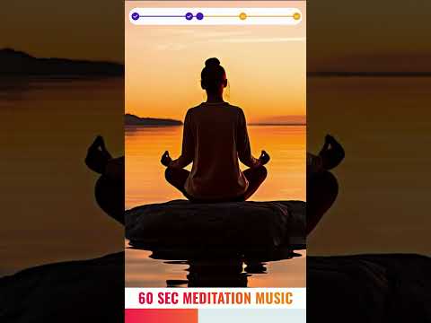 60 Sec Meditation Music #meditationmusic #60SecMeditationMusic #shortmeditations