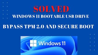 How to create Windows 11 Bootable USB Bypass TPM and Secure Boot