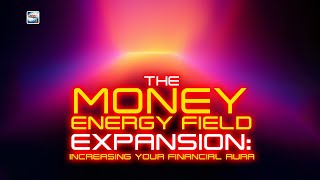 The Money Energy Expansion Activation