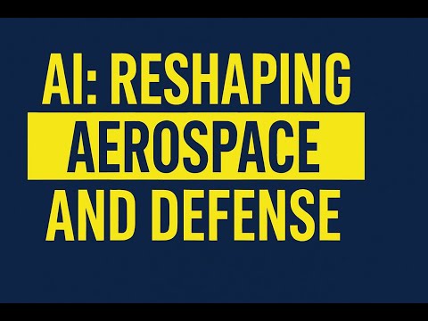 AI: Reshaping Aerospace and Defense