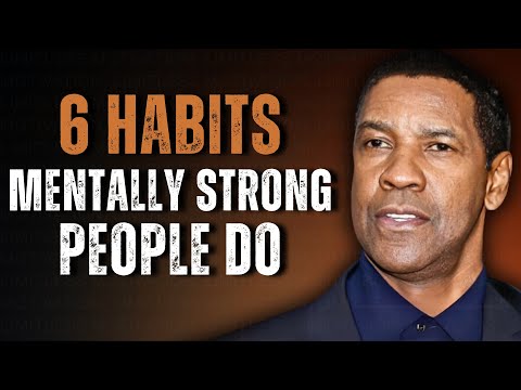 6 Habits of Mentally Strong People | Powerful Motivational Speech Inspired by Denzel W.