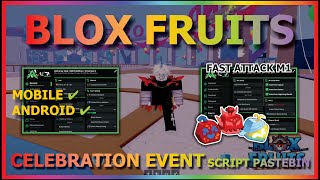 BLOX FRUITS Script No Key UPDATE CELEBRATION EVENT AUTO FARM, SEA EVENT, AUTO EVENT, RAID, MASTERY 🎈