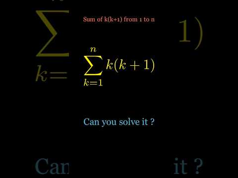 Sum of k(k+1) from 1 to n #shorts