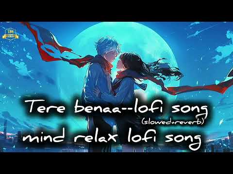 tere benaa full lofi song (slowed+reverb) ./best lofi song.  #lofi #music #youtube
