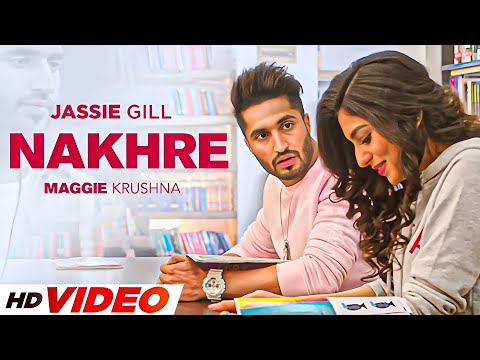 Nakhre (HD Video) | Jassie Gill | Maggie Krushna | Desi Routz | Latest Punjabi Songs 2025