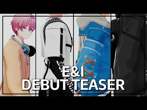 E&I 3D VTUBER DEBUT TEASER
