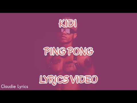 KiDi - Ping Pong (Lyrics Video)