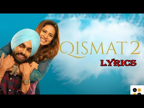 Qismat 2 Lyrics | Qismat 2 song lyrics | B Praak | Jaani | New punjabi song 2021