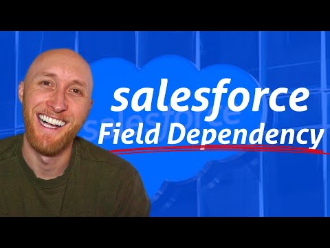 How To Setup Salesforce Field Dependency