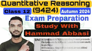 Class 12: Quantitative Reasoning 9424,8277 | Simple Interest Explained & Solve I.Q for Exam 