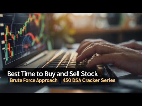 Best Time to Buy and Sell Stock | Brute Force Approach | 450 DSA Cracker Series #python #dsa