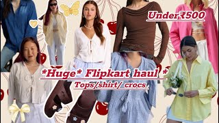 *Huge * Flipkart haul 🩵summer edition 🫶shirts/tops/ crocs under ₹500🩵🤩🎀