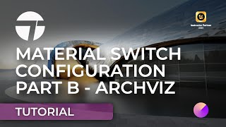 04B Material Switch Configuration - Architectural | Twinmotion Configuration Crash Course | Futurly