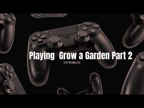 Grow a Garden Part 2: Discover New Tips for a Thriving Garden